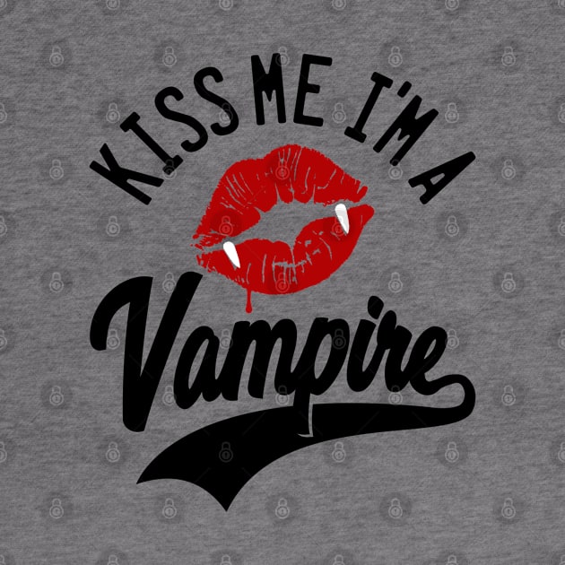 KISS ME I'M A VAMPIRE - 2.0 by KERZILLA